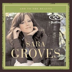 Sara Groves: Add to the Beauty