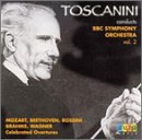 Toscanini Conducts the BBC Symphony Orchestra, Vol. 2