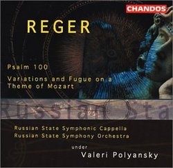 Reger: Psalm 100; Variations & Fugue on a Theme of Mozart