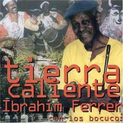 Tierra Caliente: Roots of Buena Vista