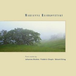 Marianna Rashkovetsky: Piano Works by Brahms, Chopin, and Grieg