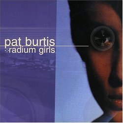 Pat Burtis - Radium Girls