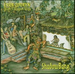 Shadow Bang - Evan Ziporyn