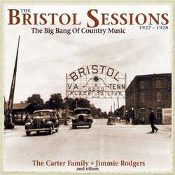 The Bristol Sessions, 1927-1928: The Big Bang of Country Music