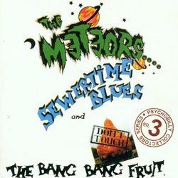 Sewertime Blues & Don't Touch the Bang Bang Fruit