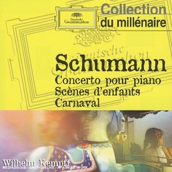 Schumann: Concerto pour piano; Scènes d'enfants; Carnaval