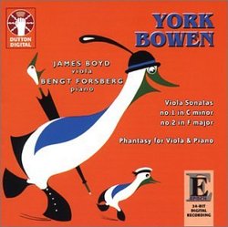 York Bowen: Viola Sonatas No. 1 & No. 2; Phantasy for Viola & Piano