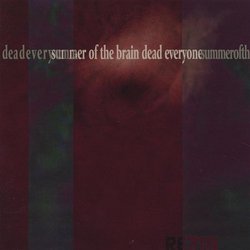 Summer of the Brain Dead Everyone