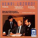 Henri Lazarof: Poema / Tableaux (after Kandinsky) for Piano & Orchestra / Icarus (Second Concerto for Orchestra) - Gerard Schwarz