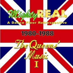 MightyREAL,  A Dance Floor Retrospective: 1980 -1988 , The Queens Music I