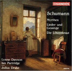 Schumann - Myrthen · Lieder und Gesänge · Die Löwenbraut / Dawson · Partridge · Drake