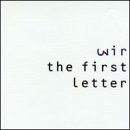 Wir: First Letter