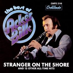 The Best of Acker Bilk: Stranger on the Shore and 15 Other All-Time Hits