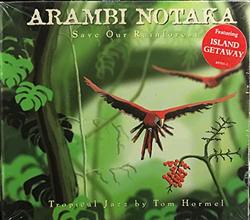 Arambi Notaka-Save Our Rainforest