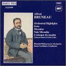 Alfred Bruneau Orchestral Highlights from Messidor, Nais Micoulin, L'attaque du moulin
