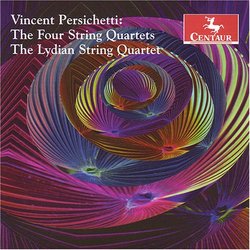 Vincent Persichetti: The Four String Quartets