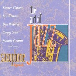 Saxophone Legends (The Art of Jazz Series)