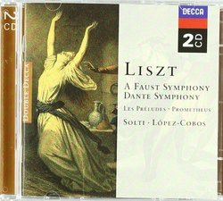 Liszt: A Faust Symphony; Dante Symphony; Les Pr??ludes; Prometheus (2001-03-13)