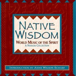 Native Wisdom: World Music of the Spirit