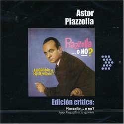 Edicion Critica: Piazzolla...O No