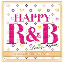 Happy R&B: Luxury Megamix