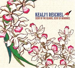 Best of Keali'i Reichel: Scent of the Islands, Scent of Memories