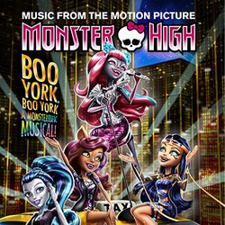 Monster High: Boo York, Boo York (Original Motion Picture Soundtrack)