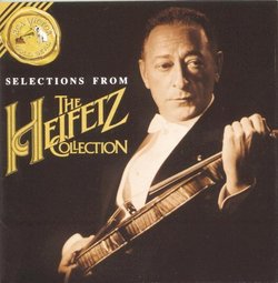 Selections from "The Heifetz Collection"