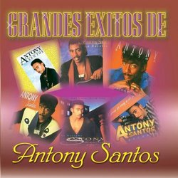 Grandes Exitos (Antony Santos)