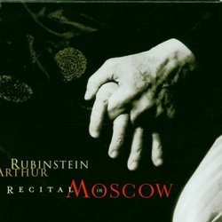Rubinstein Collection, Vol. 62: Recital in Moscow