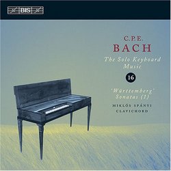 C.P.E. Bach: The Solo Keyboard Music Vol.16 (Württemberg Sonatas, Vol.1)