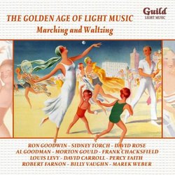 The Golden Age of Light Music: Marching and Waltzing