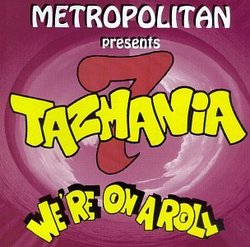 Metropolitan Presents Tazmania Vol. 7: We're On A Roll