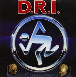 Crossover: Millenium Edition by D.R.I. (2010-05-25)