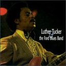 Luther Tucker & Ford Blues Band