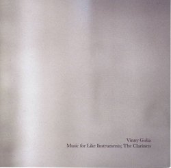 Golia: Music for Like Instruments; The Clarinets