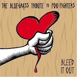 Bleed It Out: Bluegrass Tribute to Foo Fighters