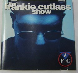 Frankie Cutlass Show