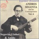 Segovia & His Contemporaries, Vol. 6