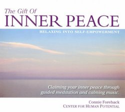 The Gift of Inner Peace - Relaxing Into Self Empowerment