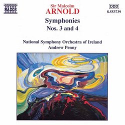 Arnold: Symphonies Nos. 3 & 4
