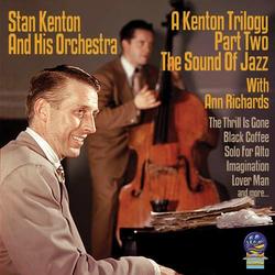 A Kenton Trilogy: Part II The Sound Of Jazz