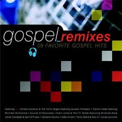 Gospel Remixes: 9 Favorite Gospel Hits