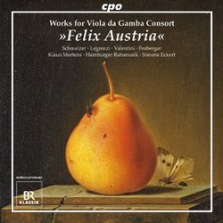 Works for Viola Da Gamba Consort: Felix Austria