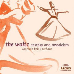 Waltz: Ecstasy & Mysticism Western Eastern Waltz