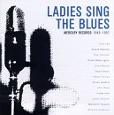 Ladies Sing The Blues: Mercury Records 1945-1957