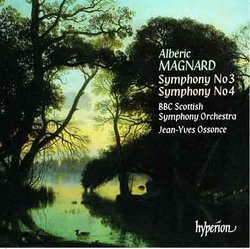 Albéric Magnard: Symphonies Nos. 3 & 4