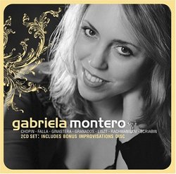 Gabriela Montero: Chopin · Falla · Ginastera · Granados · Liszt · Rachmaninov · Scriabin [Includes Bonus CD]