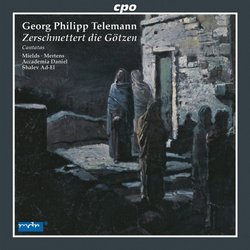 Georg Philipp Telemann: Zerschmettert die Götzen, TVWV 2:7