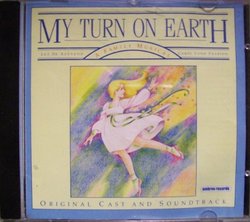 My Turn On Earth - Original Cast Edition